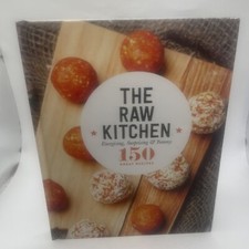 The Raw Kitchen Cookbook  150 Healthy Recipes & Cooking  Hardcover Free Post
