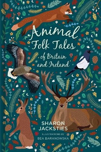Animal Folk Tales of Britain and Ireland by Sharon Jacksties,... - 9780750991353