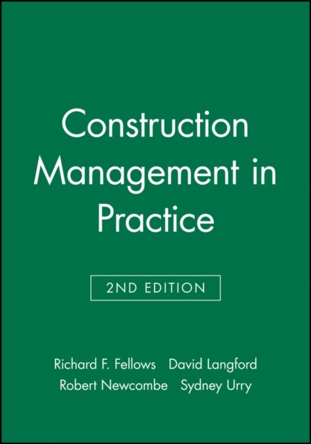 Construction Management in Practice 2e Fellows Paperback Wiley–Blackwell