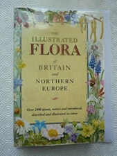 The Illustrated Flora of Britain and Northern Europe (Teach Your