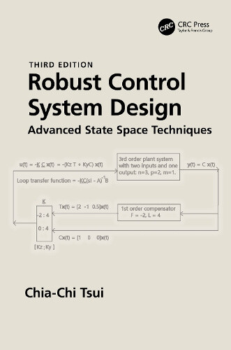 Robust Control System Design: Advanced State Space Techniques by Chia-Chi Tsui