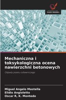 Miguel Angelo Mastella (U. A.) | Mechaniczna I Toksykologiczna Ocena...