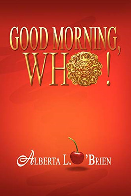 Good Morning, Who! -  NEW Alberta L O'bri 2010