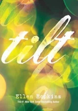 Tilt - Hardcover By Hopkins, Ellen - VERY GOOD