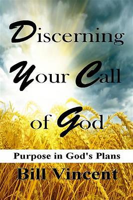Discerning Your Call of God Purpose in God's Plans