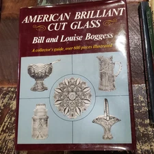 American Brilliant Cut Glass by Louise & Bill Boggess HCDJ Book 1977 Illustrated