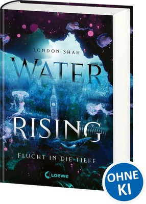 Water Rising (Band 1) - Flucht in die Tiefe London Shah Buch Water Rising 464 S.