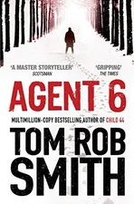 Agent 6 (Child 44 Trilogy 3) by Smith, Tom Rob Book The Fast Free Shipping