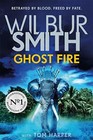 Ghost Fire-Wilbur Smith, Tom Harper
