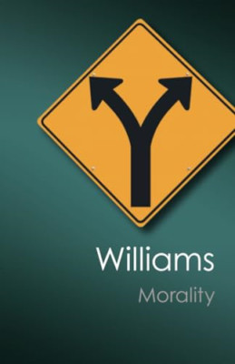 Morality: An Introduction to Ethics (Canto Classics) - Paperback NEW Williams, B