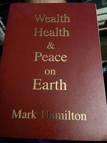 Wealth Health & Peace On Earth by Mark Hamilton NEOTHINK Society