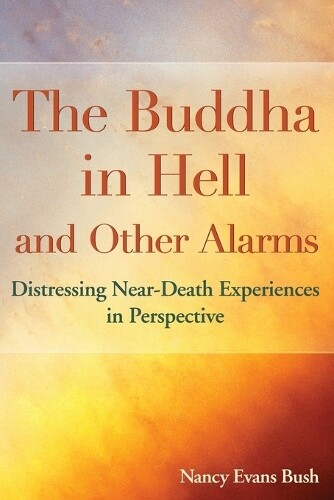 Thumbnail - Nancy Evans Bush The Buddha In Hell And Other Alarms (taschenbuch)