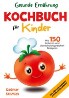 Dagmar Schmidt | Kochbuch FüR Kinder - Gesunde ErnäHrung Leicht Gemacht | Buch