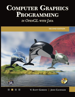 John L. Clevenger (u. a.) | Computer Graphics Programming in OpenGL with JAVA