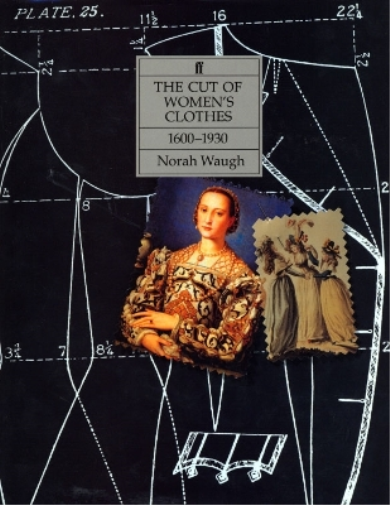 Norah Waugh The Cut of Women's Clothes (Copertina rigida)