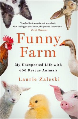 Lustige Farm: Mein unerwartetes Leben mit 600 Rettungstieren von Laurie Zaleski (englisch