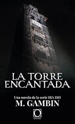 La torre encantada: Una novela de la serie Ira dei - Spanish Language  NEW Maria