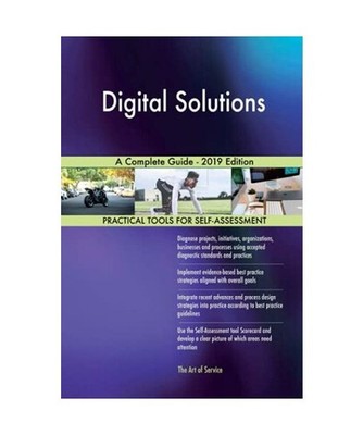 Digital Solutions A Complete Guide - 2019 Edition, Gerardus Blokdyk