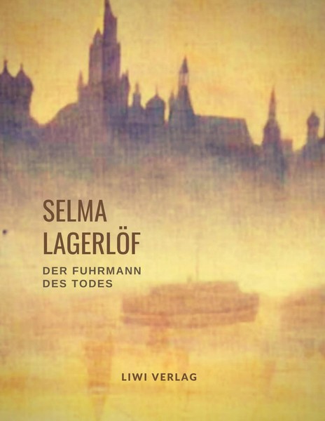 Selma LagerlöF | Selma LagerlöF: Der Fuhrmann Des Todes (Roman) | Taschenbuch-image