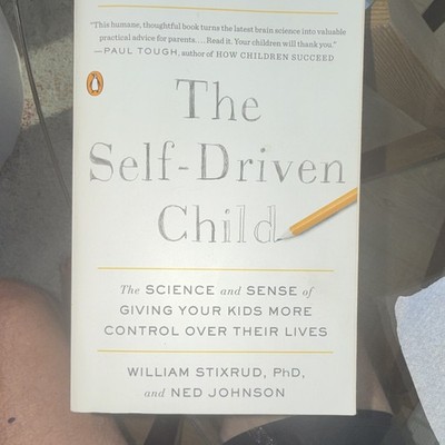 The Self-Driven Child William Stixrud & Ned Johnson Paperback Penguin Parenting