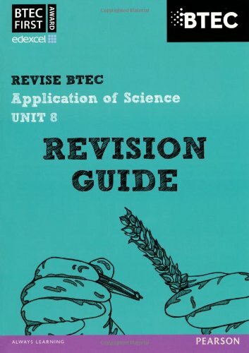 BTEC First in Applied Science: Application of Science - Unit 8 Revision Guide.