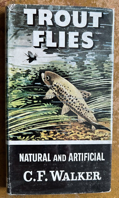 Trout Flies - C. F. Walker (FIRST EDITION 1965, How to Catch Them)