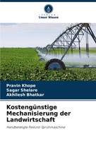 Pravin Khope (U. A.) | KostengüNstige Mechanisierung Der Landwirtschaft | Buch