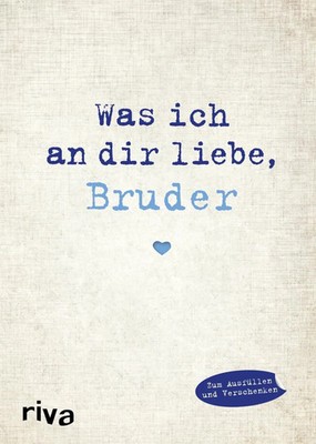 Was ich an dir liebe, Bruder | Alexandra Reinwarth | Buch | WIADL | 96 S. | 2016