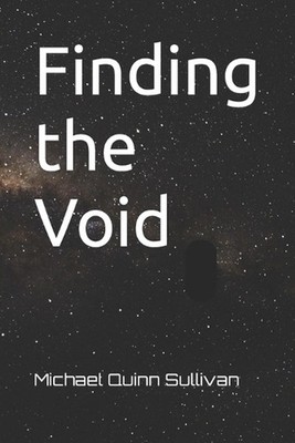 Finding the Void by Michael Quinn Sullivan Paperback Book