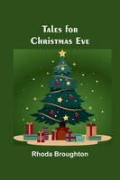 Tales For Christmas Eve Rhoda Broughton Taschenbuch Englisch 2023 Alpha Editions
