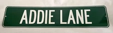 “ADDIE LANE” Novelty Road Street Traffic Sign 20.5”x4.5”
