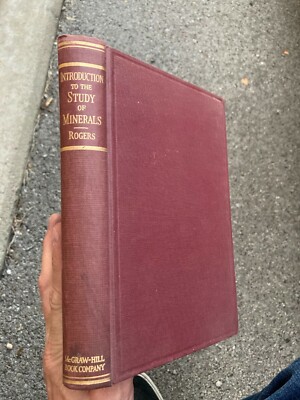 Introduction to the Study of Minerals Austin Flint Rogers 1937 McGraw-Hill Co.