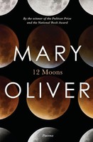 Twelve Moons Mary Oliver Taschenbuch Kartoniert / Broschiert Englisch 1979