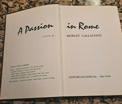 Morley Callaghan A PASSION IN ROME First U.S. edition 1961 Canadian Literature