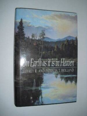 On Earth As It Is in Heaven - Hardcover By Holland, Jeffrey R. - VERY GOOD