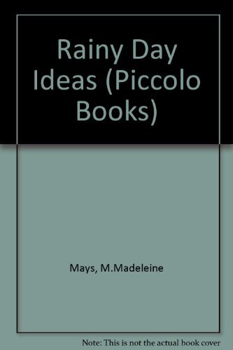Rainy Day Ideas (Piccolo Books) By M.Madeleine Mays