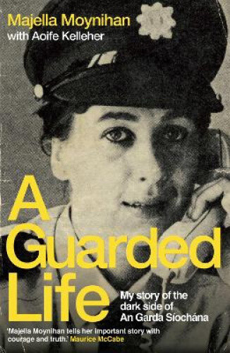 Thumbnail - A Guarded Life: My Story Of The Dark Side Of An Garda Síochána