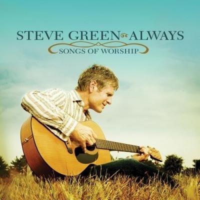 Always: Songs of Worship by Steve Greene