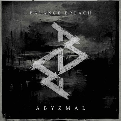 Balance Breach Abyzmal Album