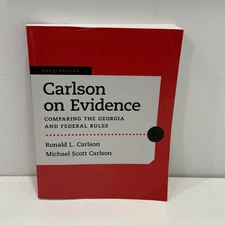 2012 Carlson on Evidence Comparing the Georgia and Federal Rules, PB with CD Law