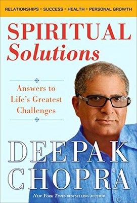 Spiritual Solutions: Answers to Life's Greatest Challenges,Deepa