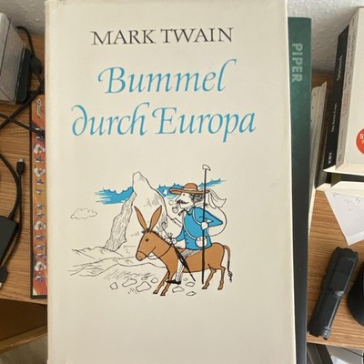 Mark Twain   Bummel durch Europa | Piper | Reisen Europa | Deutsch