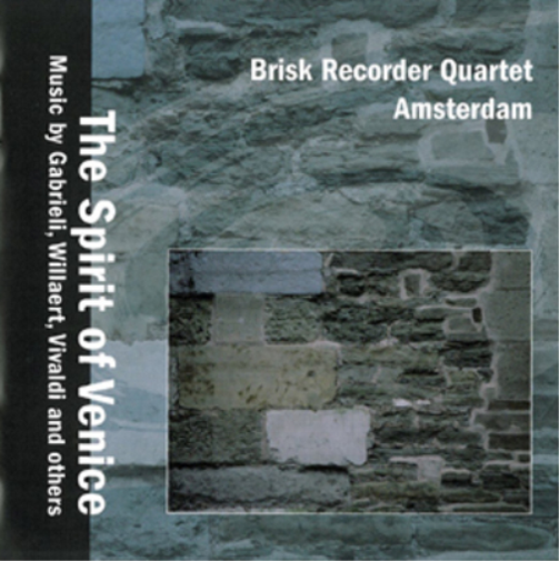 Brisk Recorder Quartet Amsterdam The Spirit of Venice (CD) Album