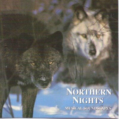 NORTHERN NIGHTS Musical Soundsscapes ( CD 1994 BANFF Music Canada Import)