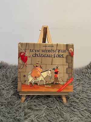 LA VIE SECRET D'UN CHATEAU FORT / DANIEL MULLER / NORDSUD / 2008
