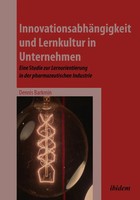 Dennis Barkmin | InnovationsabhäNgigkeit Und Lernkultur In Unternehmen | Buch