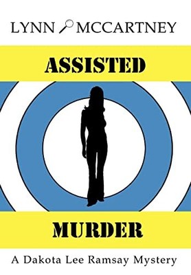Assisted Murder: A Dakota Lee Ramsay Mystery Lynn McCartney New Book