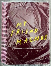 MY FRIEND MAGNUS - SPECIAL EDITION -  PUBLISHED BY ACNE STUDIOS - BRAND NEW