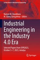 Numan M. Durakbasa (U. A.) | Industrial Engineering in The Industry 4.0 Era | Lx