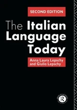 The Italian Language Today By Anna Laura Lepschy, Guilio Lepschy